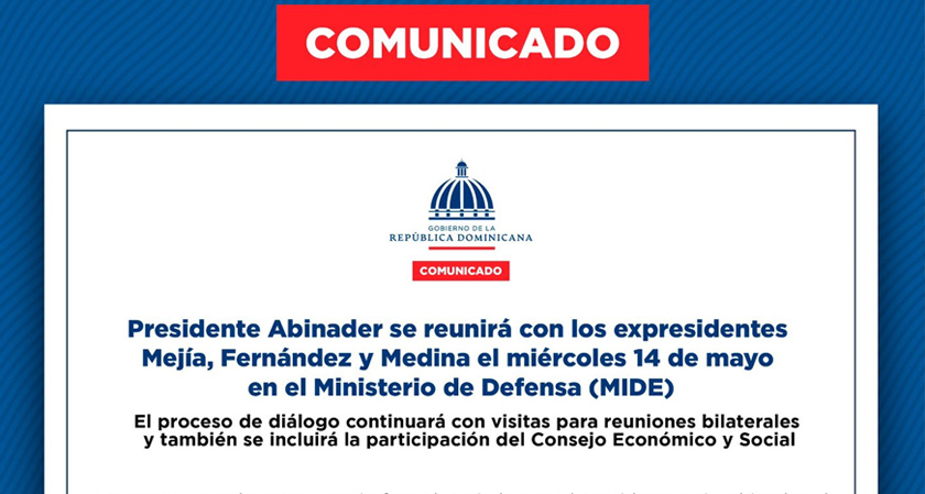 Presidente Abinader se reunirá con los expresidentes Mejía, Fernández y Medina el miércoles 14 de mayo en el Ministerio de Defensa