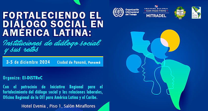 CONFERENCIA EN PANAMÁ SOBRE EL FORTALECIMIENTO DEL DIÁLOGO SOCIAL